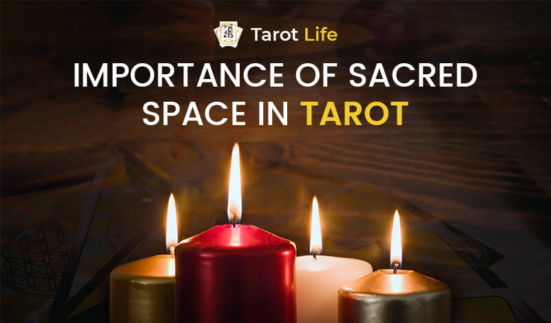Importance of Sacred Space in Tarot reading 