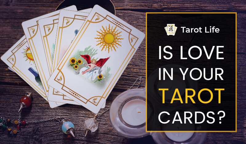 Top 10 Best Love Tarot Cards For Your True Love Life