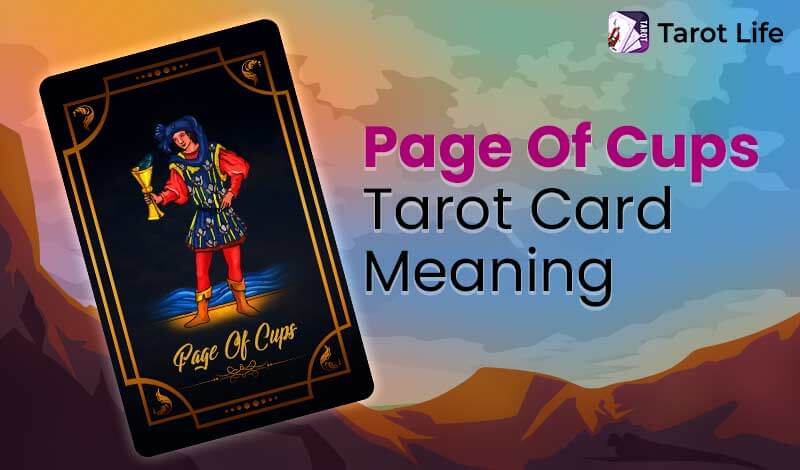 Page of Cups Tarot Card Meaning - Upright & Reversed