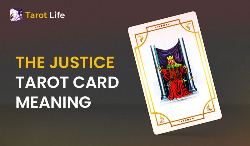 The Justice Tarot Card Meaning - Upright And Reversed